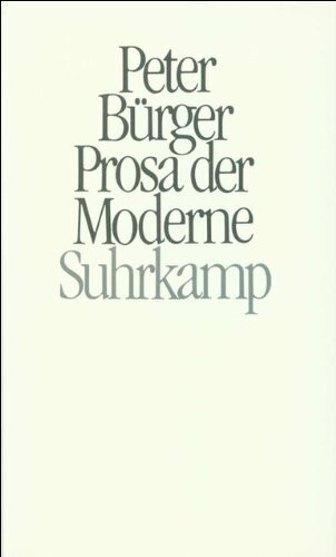 Prosa der Moderne: Fragmente zu einer Theorie der ästhetischen Moderne. Subjektivität, Form, Alltäglichkeit. Mimesis und Rationalität. Erzählen in der Moderne. Ethik und Form