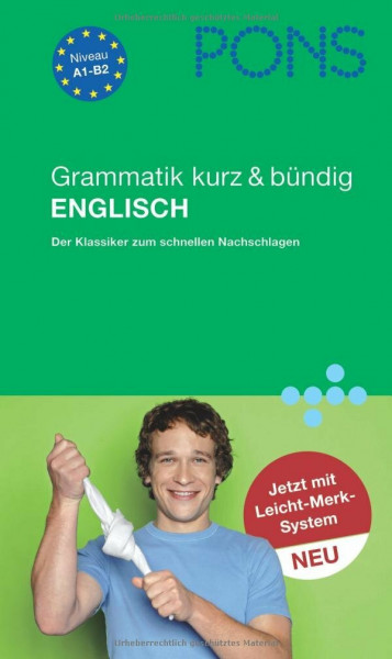 PONS Grammatik kurz & bündig Englisch: Übersichtlich, kompakt, leicht verständliche Erklärungen