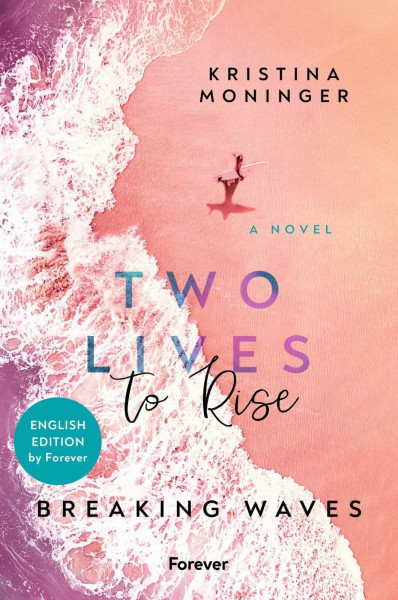 Two Lives to Rise: English Edition: Breaking Waves | Summer romance meets suspense - the bestselling Breaking Waves series