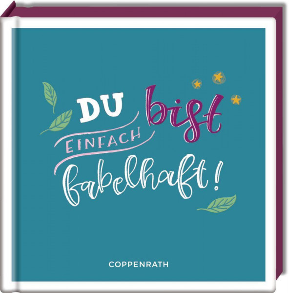 Du bist einfach fabelhaft!