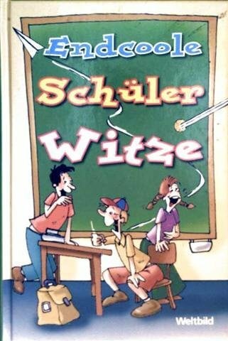 Endcoole Schülerwitze
