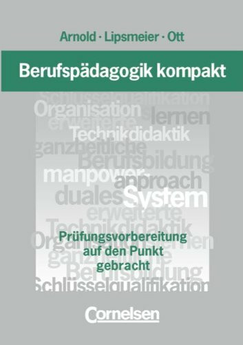 Berufspädagogik kompakt: Berufsvorbereitung auf den Punkt gebracht