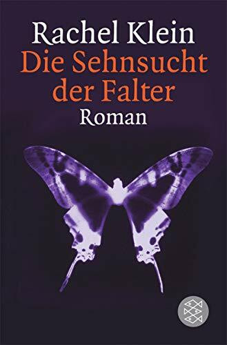 Die Sehnsucht der Falter: Roman (Fischer Taschenbücher)