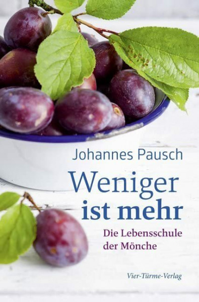 Weniger ist mehr. Die Lebensschule der Mönche