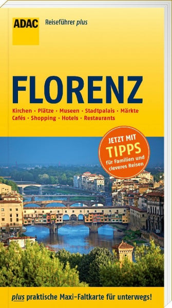 ADAC Reiseführer plus Florenz: mit Maxi-Faltkarte zum Herausnehmen
