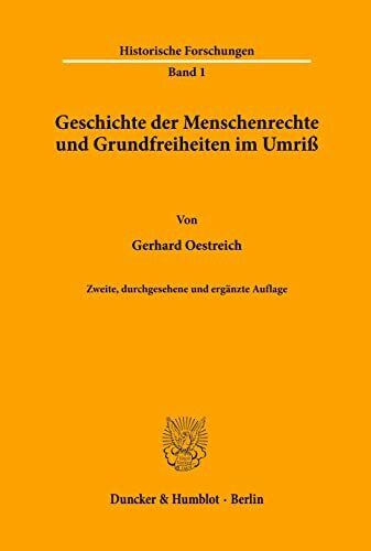 Geschichte der Menschenrechte und Grundfreiheiten im Umriß. (Historische Forschungen, Band 1)