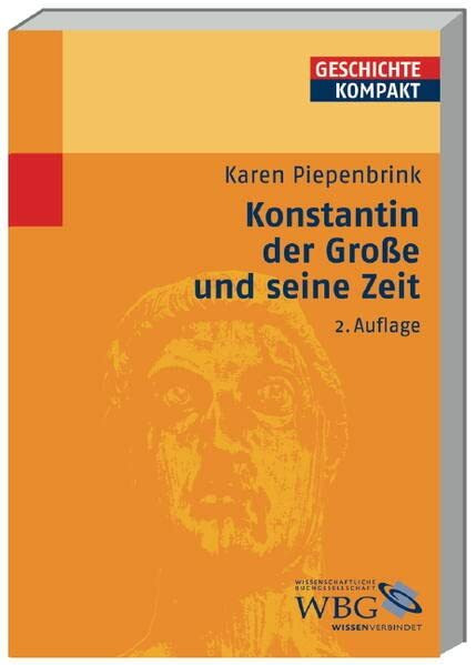 Konstantin der Große und seine Zeit