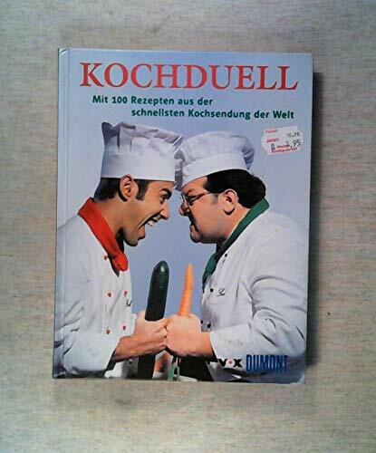 Kochduell - An die Töpfe, fertig, los!: Das Buch zur Sendung