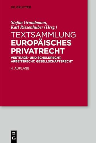 Textsammlung Europäisches Privatrecht: Vertrags- und Schuldrecht, Arbeitsrecht, Gesellschaftsrecht