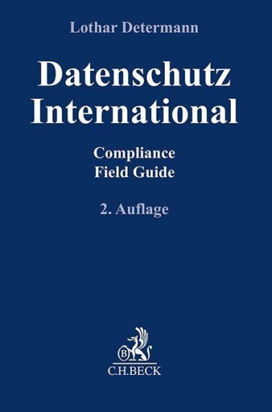 Datenschutz International: Compliance Field Guide (Compliance für die Praxis)