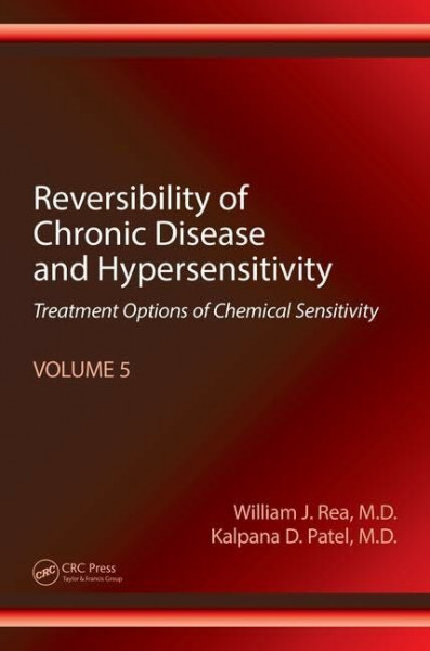 Reversibility of Chronic Disease and Hypersensitivity: Treatment Options of Chemical Sensitivity (5)