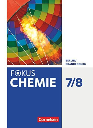 Fokus Chemie - Neubearbeitung - Berlin/Brandenburg - 7./8. Schuljahr: Schulbuch