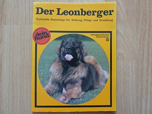 Der Leonberger - Praktische Ratschläge für Haltung, Pflege und Erziehung