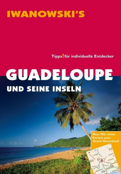 Guadeloupe und seine Inseln - Reiseführer von Iwanowski