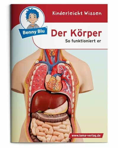 Benny Blu - Der Körper: So funktioniert er (Benny Blu Kindersachbuch)