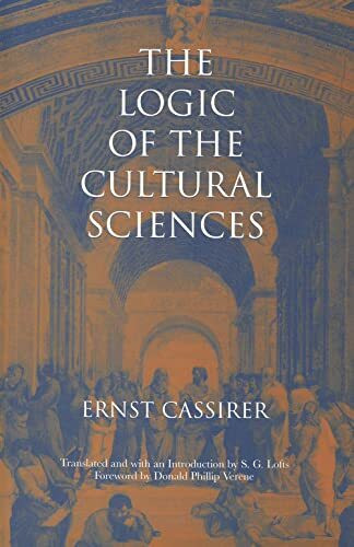 Yale University Press The Logic Of The Cultural Sciences, Five Studies (Cassirer Lectures Series)