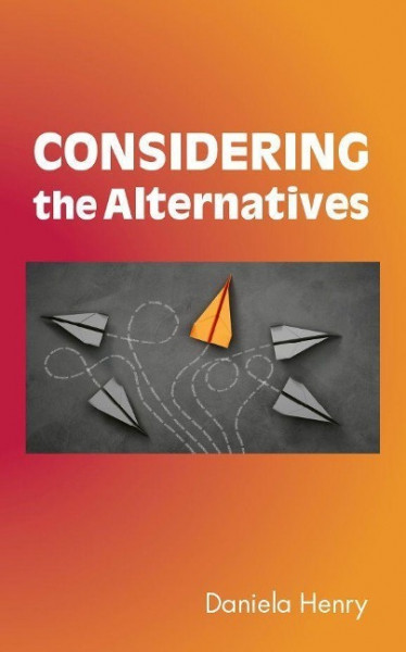 Considering the Alternatives