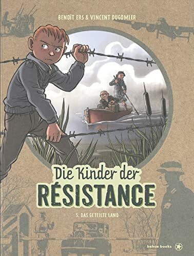 Die Kinder der Résistance: Band 5: Das geteilte Land