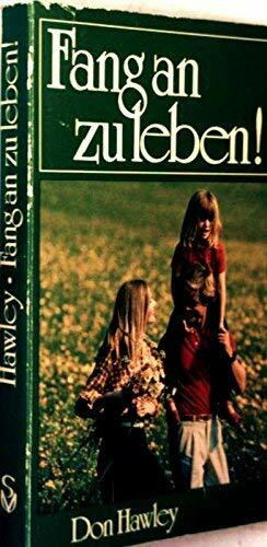 Fang an zu leben