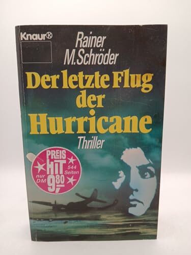 Der letzte Flug der Hurricane: Roman (Knaur Taschenbücher. Romane, Erzählungen)