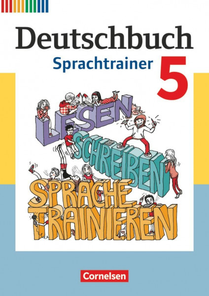 Deutschbuch - Sprach- und Lesebuch - Fördermaterial zu allen Ausgaben ab 2011 - 5. Schuljahr: Sprachtrainer - Arbeitsheft mit Lösungen (Deutschbuch, ... zu allen Ausgaben ab 2011, 5. Schuljahr)