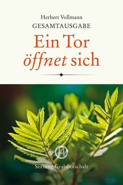 Herbert Vollmann Gesamtausgabe: Ein Tor öffnet sich