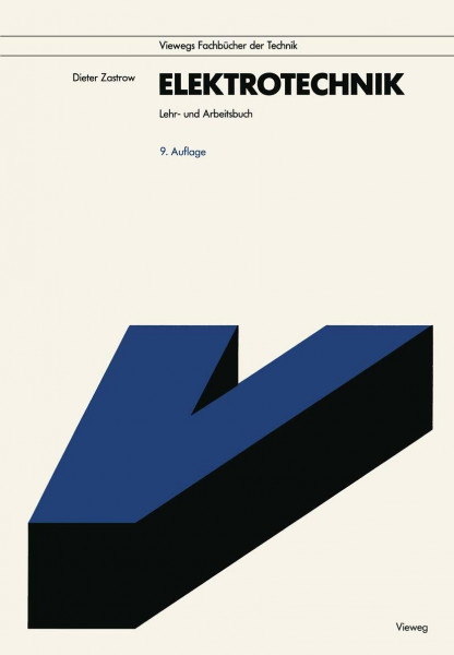 Elektrotechnik: Lehr- Und Arbeitsbuch (Viewegs Fachbücher der Technik)