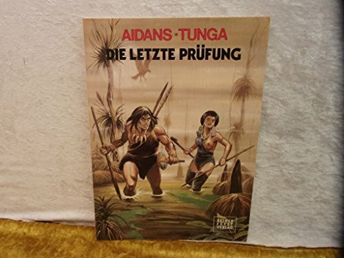 Tunga Bd. 3, Die letzte Prüfung,