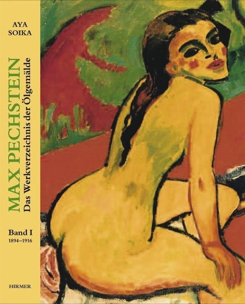 Max Pechstein. Das Werkverzeichnis der Ölgemälde