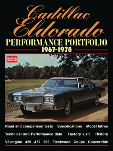 Cadillac Eldorado Performance Portfolio 1967-1978: A Compilation of Road and Comparison Tests, Driving Impressions and New Model Introductions