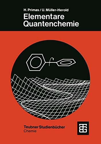 Elementare Quantenchemie (Teubner Studienbücher Chemie)