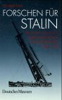 Forschen für Stalin