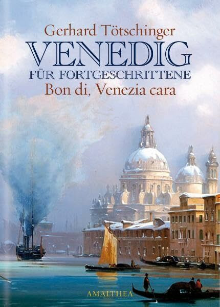 Venedig für Fortgeschrittene: Bon di, Venezia cara