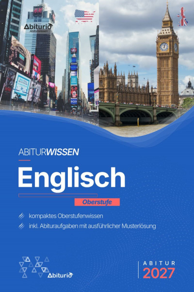 Abiturwissen Englisch: kompaktes Oberstufenwissen inkl. Bearbeitungsstrategien zur Abiturvorbereitung