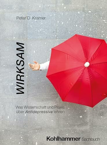 Wirksam: Was Wissenschaft und Praxis über Antidepressiva lehren