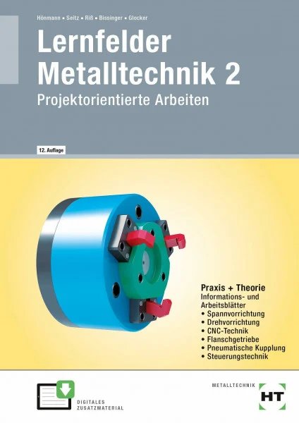 Lernfelder Metalltechnik 2: Projektorientierte Arbeiten