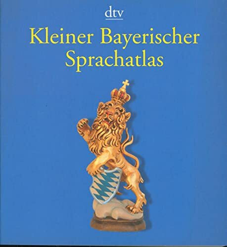 Kleiner Bayerischer Sprachatlas (dtv Fortsetzungsnummer 0)