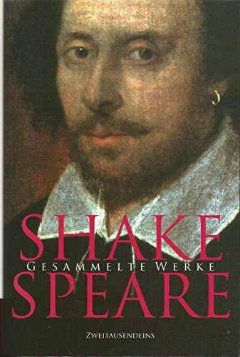 Sämtliche Werke: Komödien, Historien, Tragödien und poetische Werke
