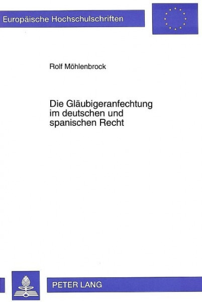 Die Gläubigeranfechtung im deutschen und spanischen Recht