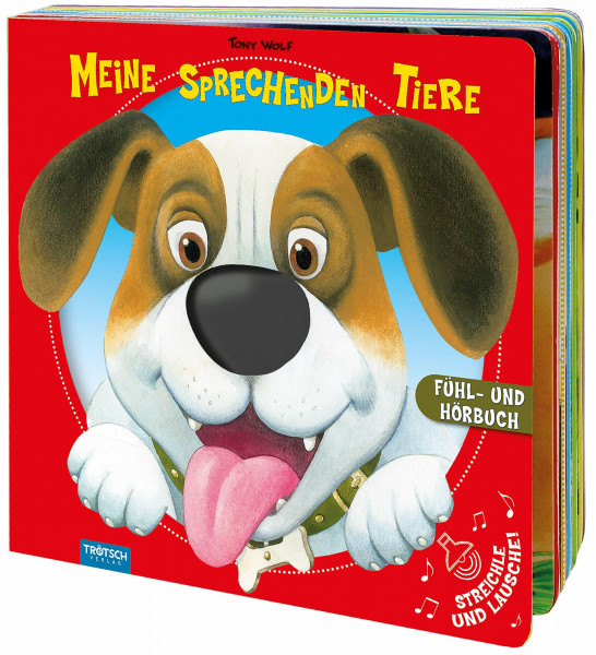 Trötsch Soundbuch Tiere, Meine sprechenden Tiere, Fühlbuch, Tierbuch, Tiere, Soundbuch: Fühlbuch, Hörbuch, Soundbuch, Tiere, Hunde, Kinderbuch
