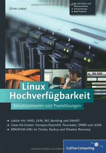 Linux Hochverfügbarkeit: Einsatzszenarien und Praxislösungen (Galileo Computing)