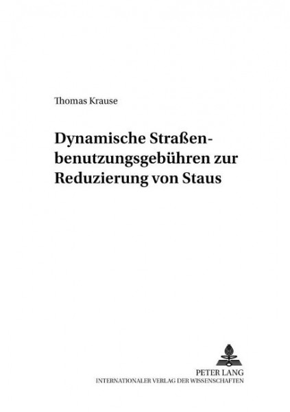 Dynamische Straßenbenutzungsgebühren zur Reduzierung von Staus