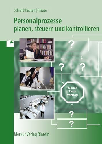 Personalprozesse: planen, steuern und kontrollieren