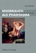 Missbrauch als Phantasma