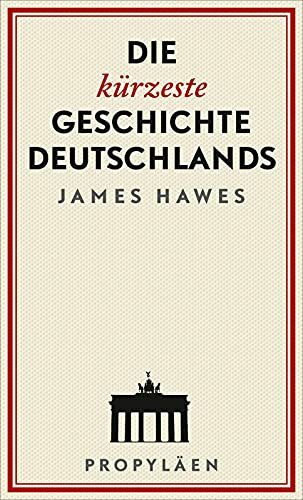 Die kürzeste Geschichte Deutschlands