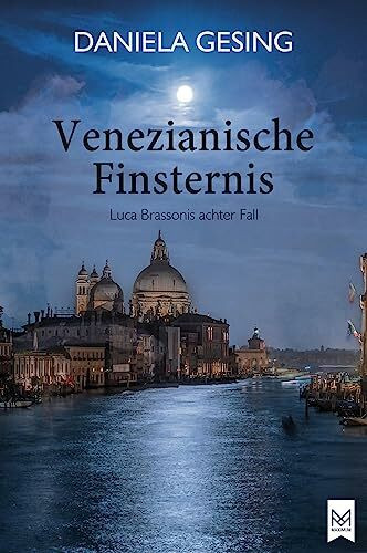 Venezianische Finsternis: Luca Brassonis achter Fall | Kriminalroman | Venedig-Krimi