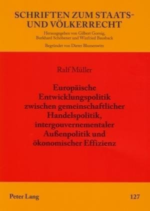 Europäische Entwicklungspolitik zwischen gemeinschaftlicher Handelspolitik, intergouvernementaler Au