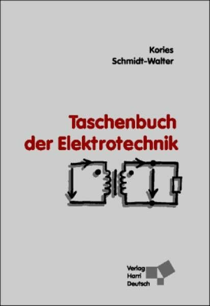 Taschenbuch der Elektrotechnik: Grundlagen und Elektronik