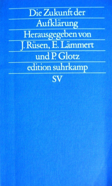 Die Zukunft der Aufklärung (edition suhrkamp)