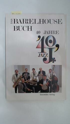 Das Barrelhouse-Buch: 40 Jahre Jazz